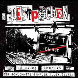 Pestpocken : 15 Jahre Asozial (Der schlimmste Sampler aller Zeit)